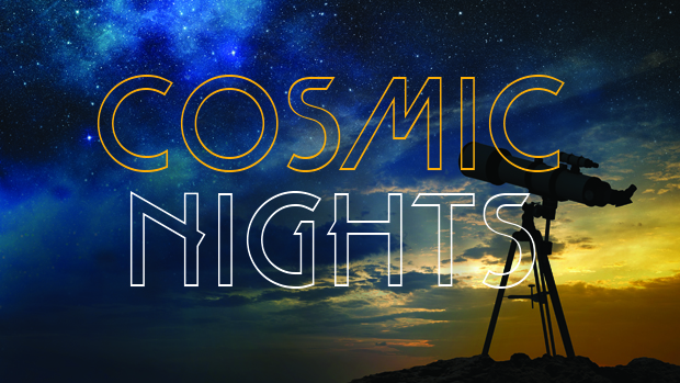 A graphic of a night time sky with an array of colors saying Cosmic Nights.