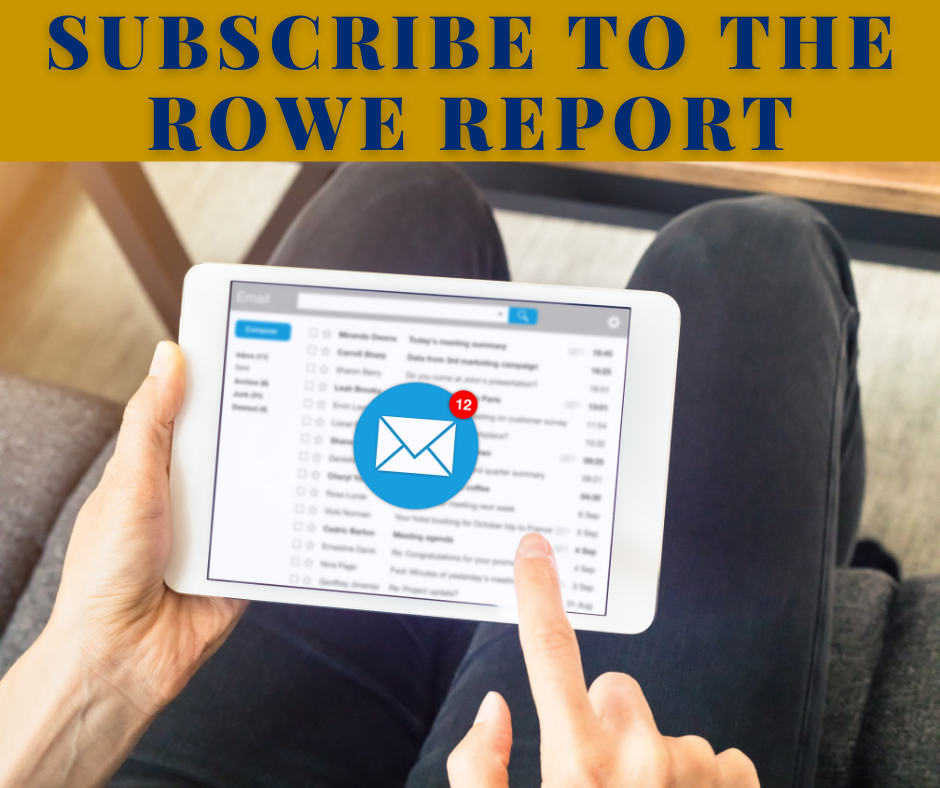 Subscribe to Rowe Report