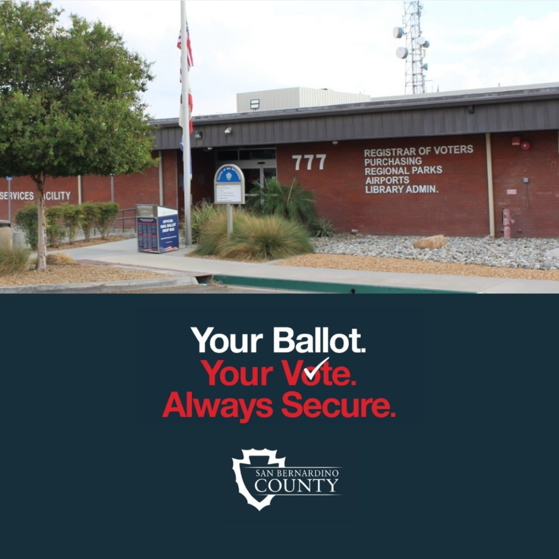 Your Ballot. Your Vote. Always Secure. San Bernardino County