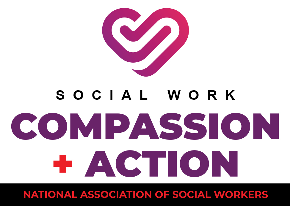 Social Work Compassion + Action logo featuring a heart above the logo and text that says “National Association of Social Workers.” 