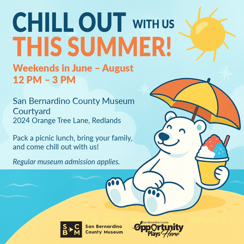 Announcement for summer programming at the San Bernardino County Museum during the summer months.