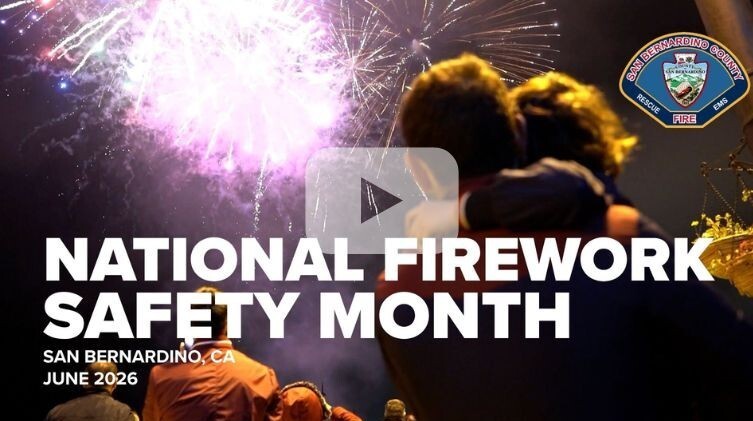 Crowd viewing fireworks display and text: National Firework Safety Month, San Bernardino, June 2026, with a play button overlay indicating a video.