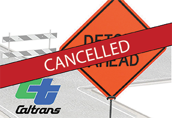 Caltrans Hwy 12 Work Canceled