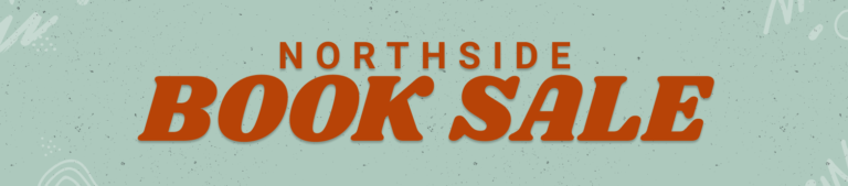 Light green rectangle with orange text reading "Northside Book Sale"