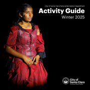 City of Santa Clara Parks & Recreation Department, Activity Guide, Winter 2025