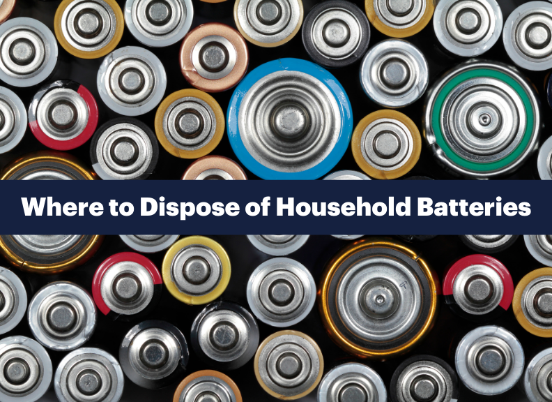 Where to Dispose of Household Batteries