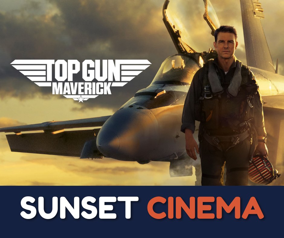 Sunset Cinema - Top Gun: Maverick