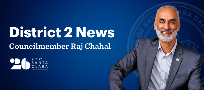 District 2 News Councilmember Raj Chahal