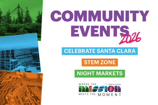 Community Events 2026 | Celebrate Santa Clara, STEM Zone, Night Markets