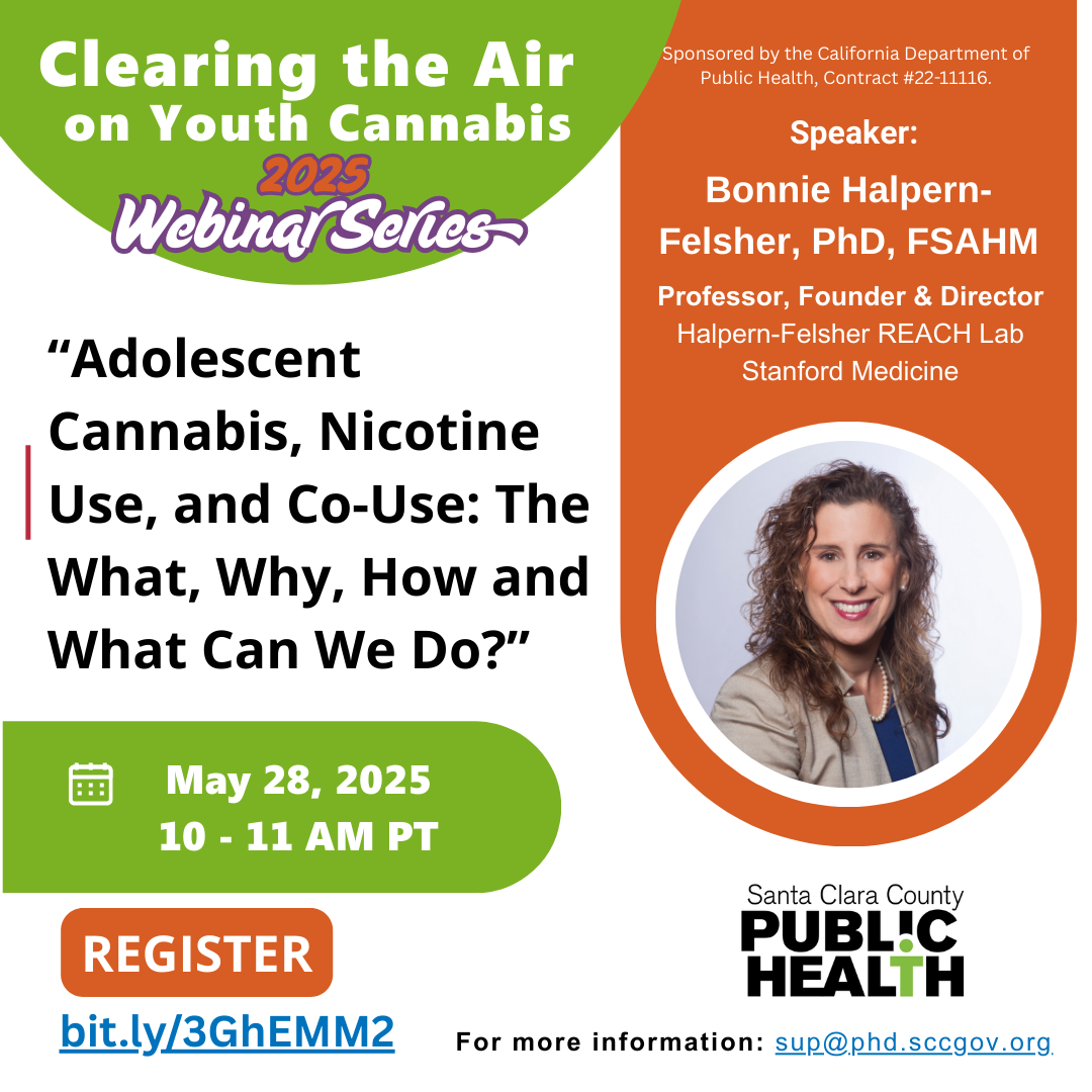 05-28-25 "Adolescent Cannabis, Nicotine Use, and Co-Use: The What, Why, How and What Can We Do" Webinar Flyer