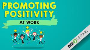Promoting Positivity at Work