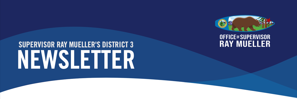 Supervisor Ray Mueller's District 3 Newsletter