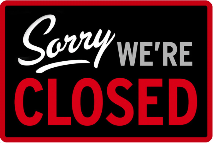 Sorry, we're closed sign
