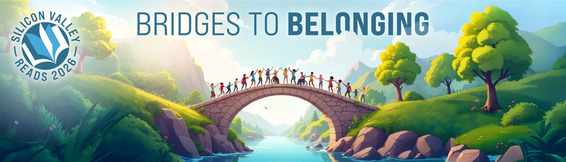 Silicon Valley Reads 2026 Bridges to Belonging