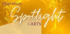 Operation Spotlight on the Arts