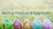 Spring Festival & Egg Hunt
