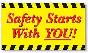 Safety starts with you.
