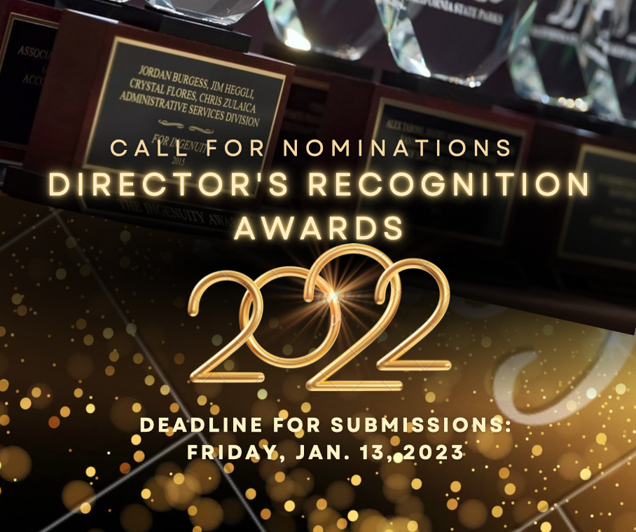 Director’s Recognition Award Nominee Submissions Due Friday, January 13  Story from: Sonya Jones, Director’s Office