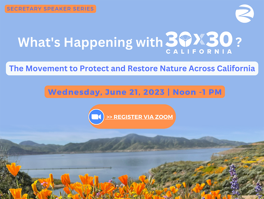 CA Natural Resources Agency 30x30 event flier