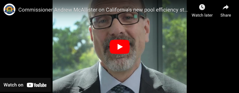 Commissioner Andrew McAllister on California's new pool efficiency standards
