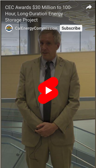 Preview image for YouTube shorts video: CEC Awards $30 Million to 100-Hour, Long-Duration Energy Storage Project.