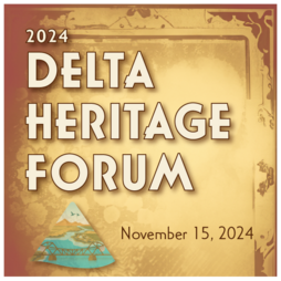 Promotional image for Nov. 15, 2024, Delta Heritage Forum