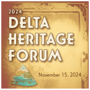 Delta Heritage Forum save-the-date (Nov. 15, 2024)