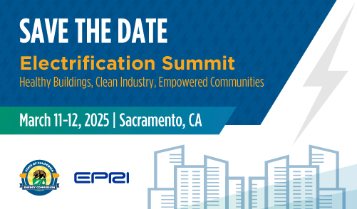 Save the Date: CEC/EPRI Electrification Summit, March 11-12, 2025, in ...