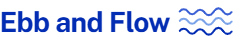 Ebb and Flow