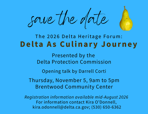Save the Date announcement for the 2026 Delta Heritage Forum on Nov 5 2026 in Brentwood CA
