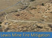 aerial picture of land with the Lewis Mine "Lewis Mine Fire Mitigation"