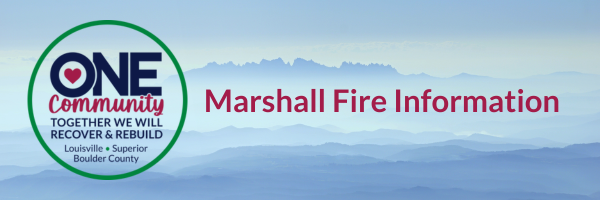 Marshall Fire Information Boulder County, Louisville, Superior