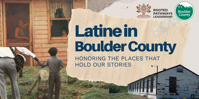 Latine in Boulder County: Honoring the places that hold our stories