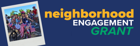 Neighborhood Engagement Grant