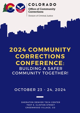 2024 Community Corrections Conference: Building a Safer Community Together!