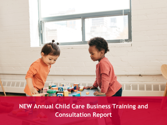 NEW Annual Child Care Business Training and Consultation Report