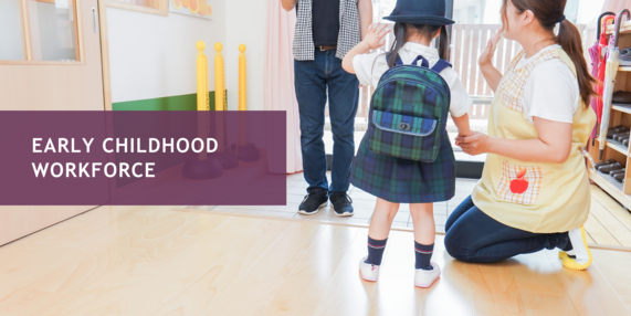 early childhood workforce may 2025
