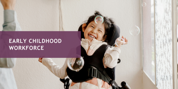 Early Childhood Workforce July