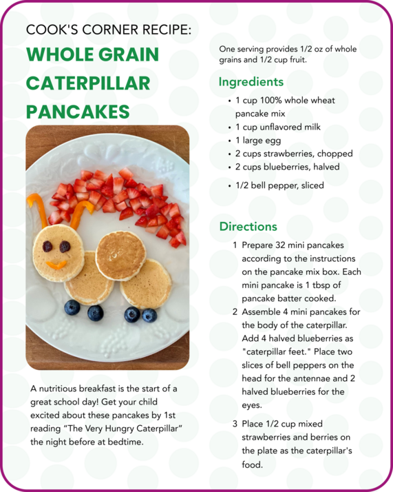 Cook’s Corner Recipe: Whole Grain Caterpillar Pancakes March 2026