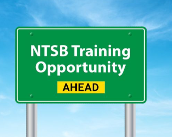 National Transportation Safety Board Training Opportunity ahead 