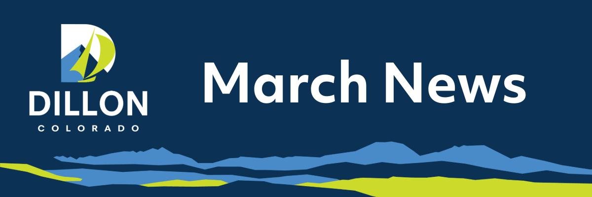March news from Dillon 