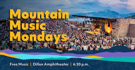 Mountain Music Mondays - Free Shows at the Dillon Amphitheater