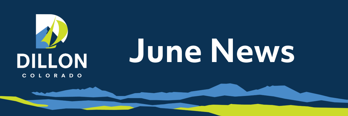 June News from Dillon 