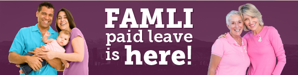 FAMLI paid leave is here!
