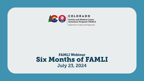 July Webinar Six Months of FAMLI