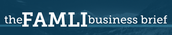 The FAMLI business brief
