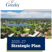 Picture of the city of Greeley with the city logo at the top and words "2025-2027 Strategic Plan" against a navy and gold background.
