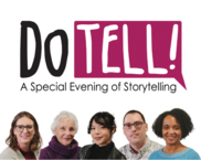 Graphic with Text "Do Tell!" A special evening of storytelling with photos of each speaker below text