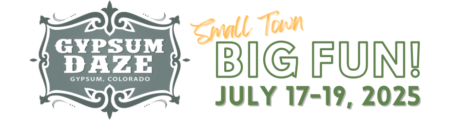 Gypsum Daze - July 17-19, 2025 Small Town, Big Fun! 