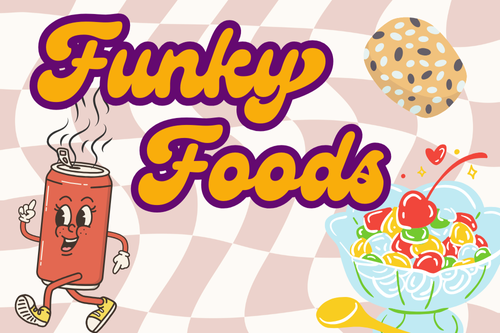 vintage soda can, bowl of ambrosia, and cookie with the words "Funky Foods"